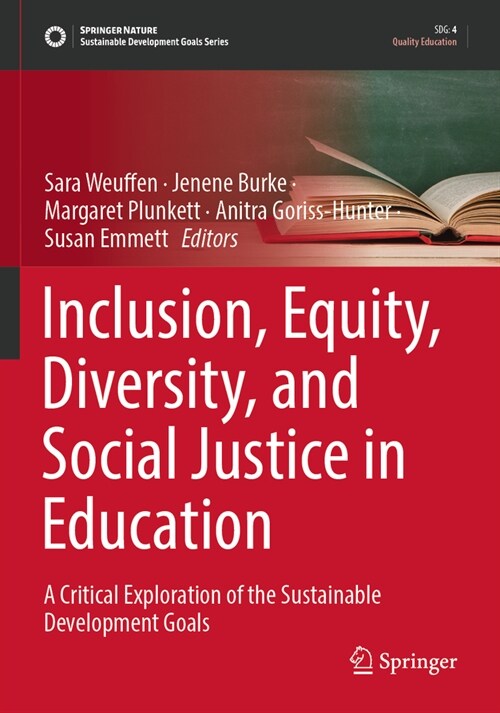 Inclusion, Equity, Diversity, and Social Justice in Education: A Critical Exploration of the Sustainable Development Goals (Paperback, 2023)