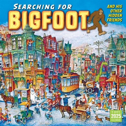 2025 Searching for Bigfoot and His Other Hidden Friends Wall Calendar (Wall)