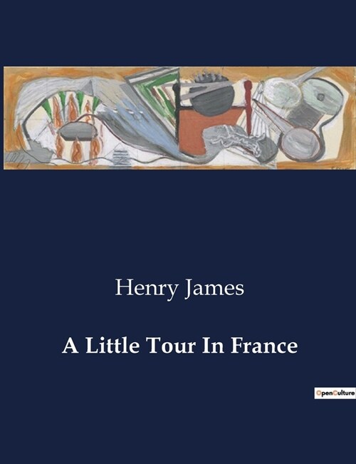 A Little Tour In France (Paperback)