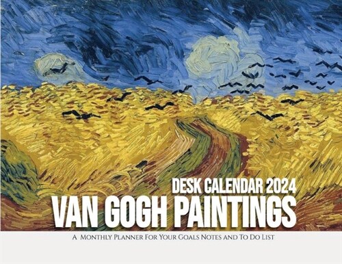 Van Gogh Paintings Desk Calendar 2024: A Monthly Planner For Your Goals, Notes, and To-Do List (Paperback)