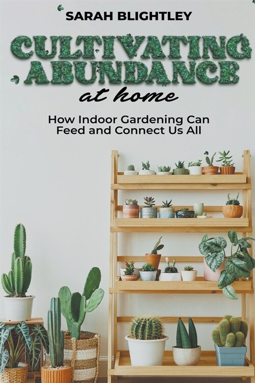 Cultivating Abundance at Home (Paperback)