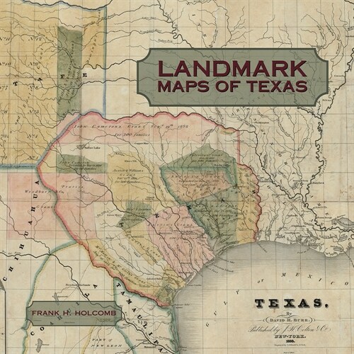Landmark Maps of Texas: The Frank and Carol Holcomb Collection (Hardcover)