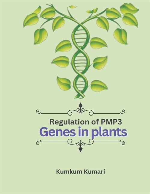 Regulation of PMP3 genes in plants (Paperback)