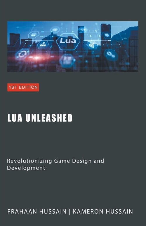 Lua Unleashed: Revolutionizing Game Design and Development (Paperback)