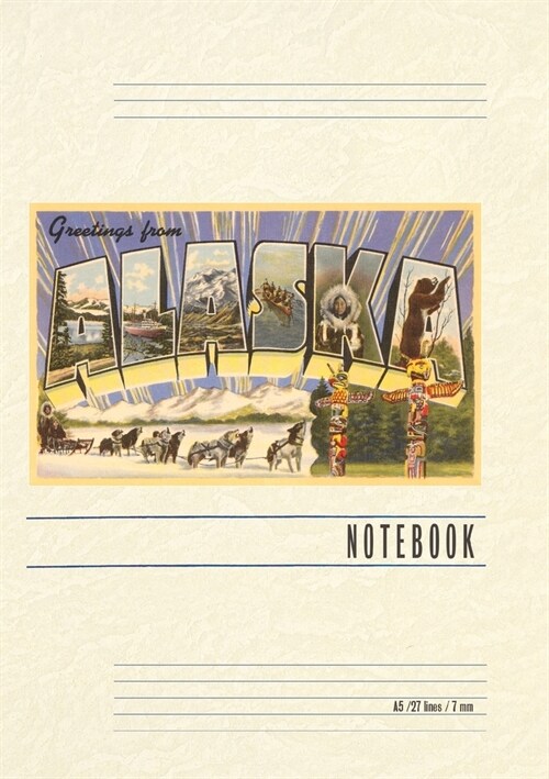 Vintage Lined Notebook Greetings from Alaska (Paperback)