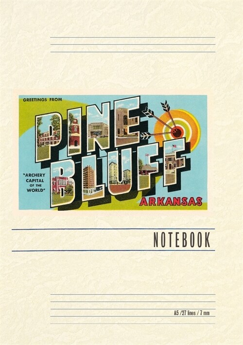Vintage Lined Notebook Greetings from Pine Bluff, Arkansas (Paperback)