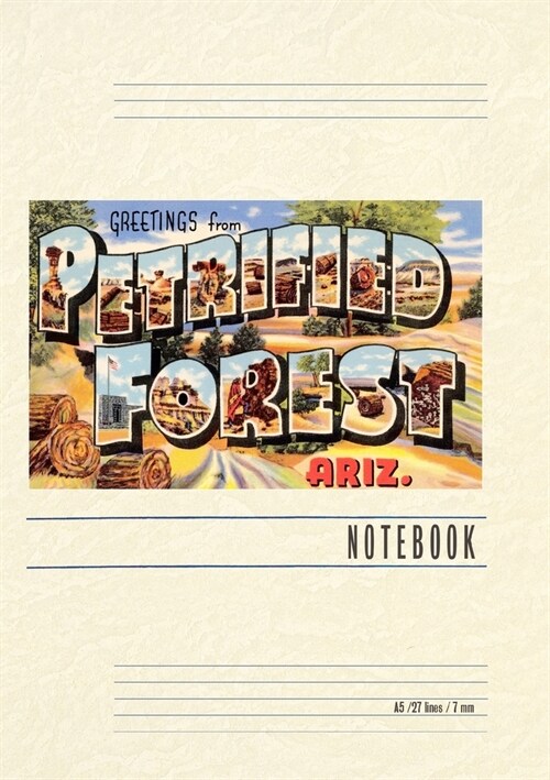 Vintage Lined Notebook Greetings from Petrified Forest (Paperback)