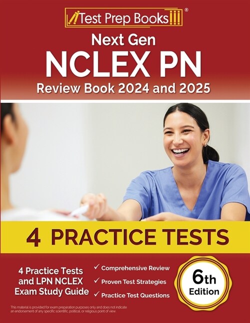 Next Gen NCLEX PN Review Book 2024 and 2025: 4 Practice Tests and LPN NCLEX Exam Study Guide [6th Edition] (Paperback)
