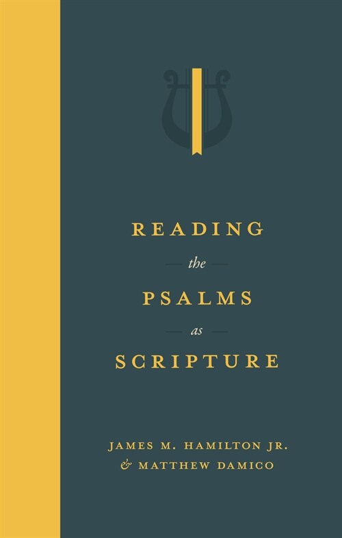 Reading the Psalms as Scripture (Hardcover)