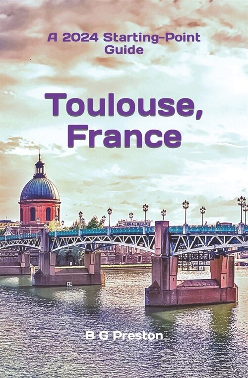 Toulouse, France: Plus the Haute-Garonne Area (Paperback)