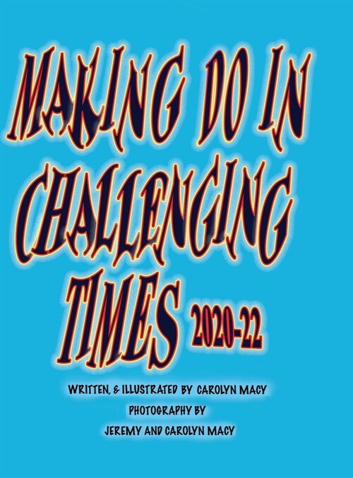 Making Do in Challenging Times (Hardcover)