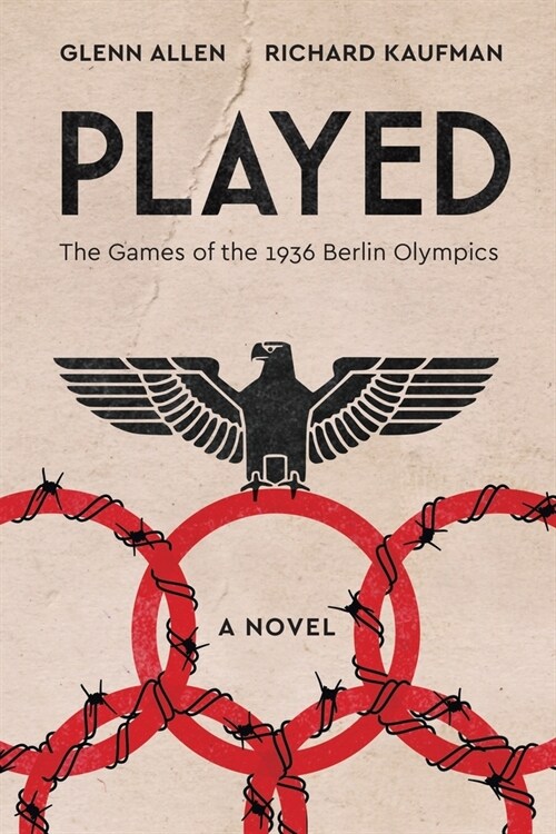 Played: The Games of the 1936 Berlin Olympics (Paperback)