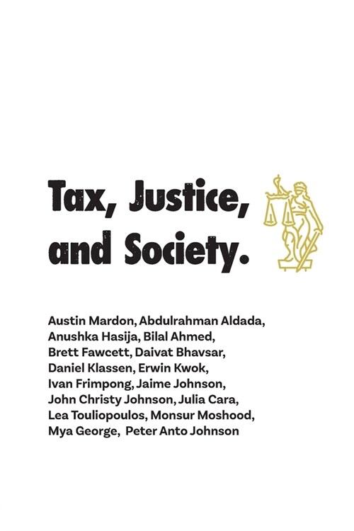 Tax, Justice, and Society (Paperback)