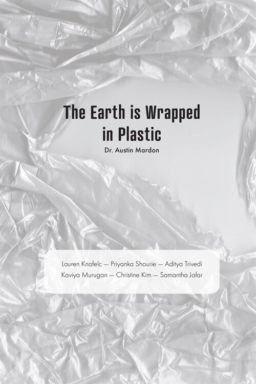 The Earth is Wrapped in Plastic (Paperback)