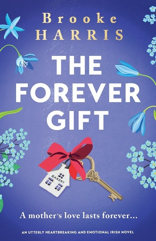 The Forever Gift: An utterly heartbreaking and emotional Irish novel (Paperback)