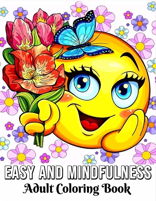 Easy and Mindfulness Coloring Book for Adults: Bold & Easy Large Print Coloring Book for Adults, Seniors, Beginners, Man, Women with Easy Mandalas, Si (Paperback)
