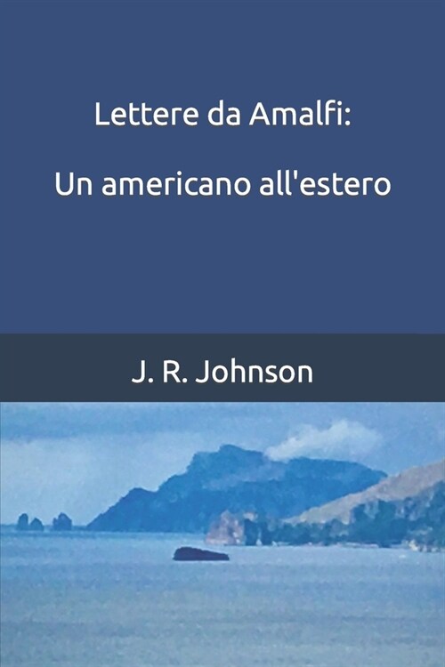 Lettere da Amalfi: Un americano allestero (Paperback)