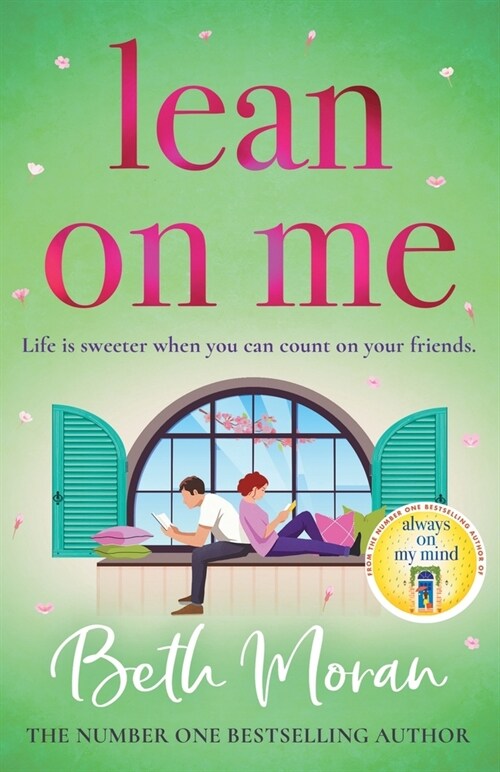 Lean On Me : An unforgettable, emotional read from NUMBER ONE BESTSELLER Beth Moran for 2024 (Paperback)