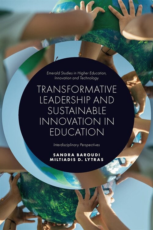 Transformative Leadership and Sustainable Innovation in Education : Interdisciplinary Perspectives (Hardcover)