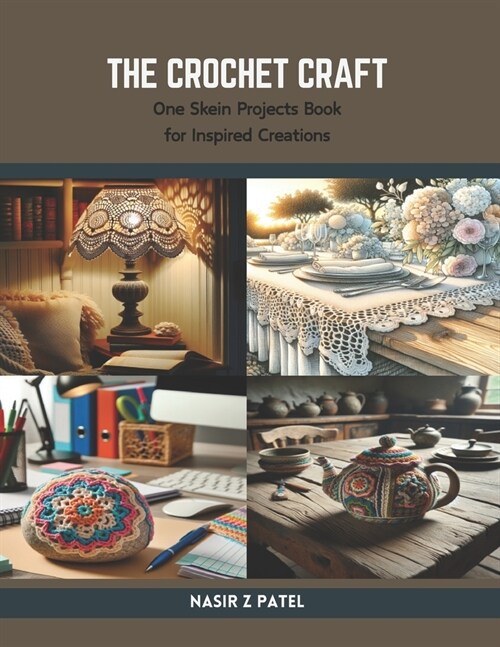 The Crochet Craft: One Skein Projects Book for Inspired Creations (Paperback)