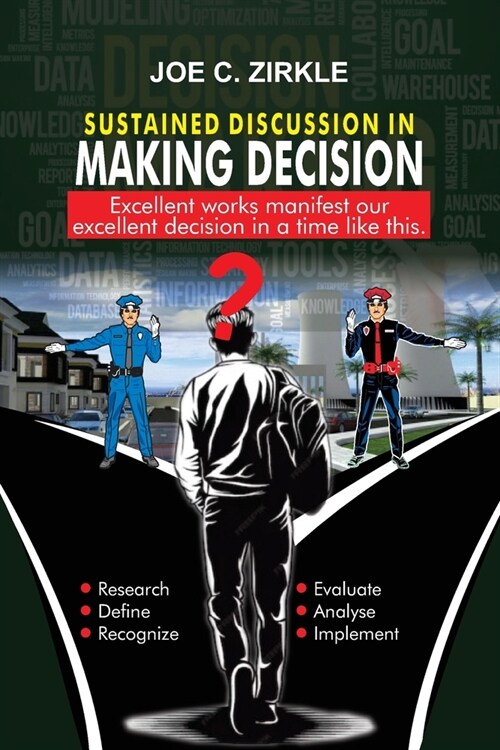 Sustained Discussion in Making Decision: Excellent works manifest our excellent decision in a time like this. (Paperback)