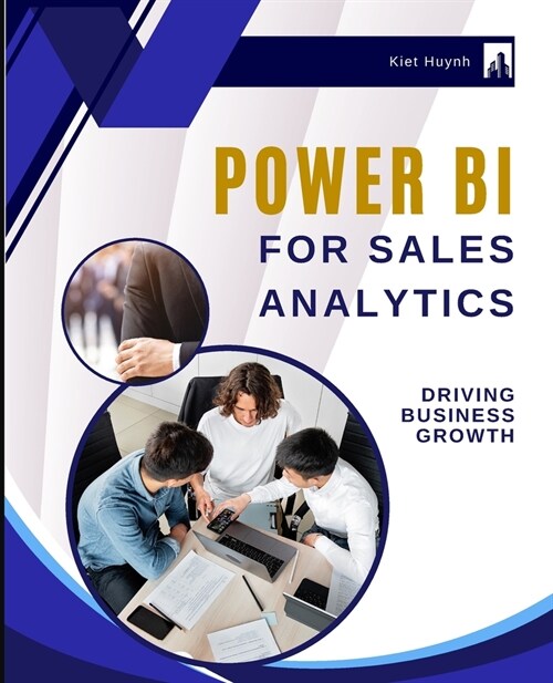 Power BI for Sales Analytics: Driving Business Growth (Paperback)