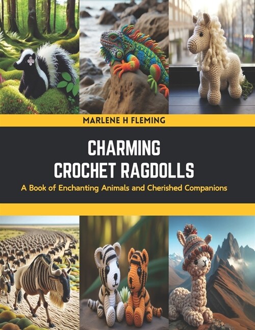 Charming Crochet Ragdolls: A Book of Enchanting Animals and Cherished Companions (Paperback)