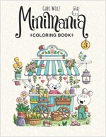 Minimania Volume 3 - Coloring Book with little cute Wonder Worlds (Paperback)