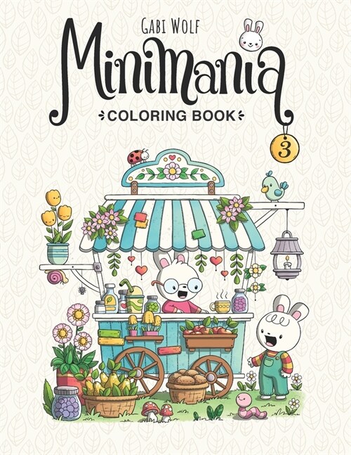 Minimania Volume 3 - Coloring Book with little cute Wonder Worlds (Paperback)