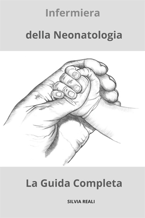Infermiera della Neonatologia - La Guida Completa (Paperback)