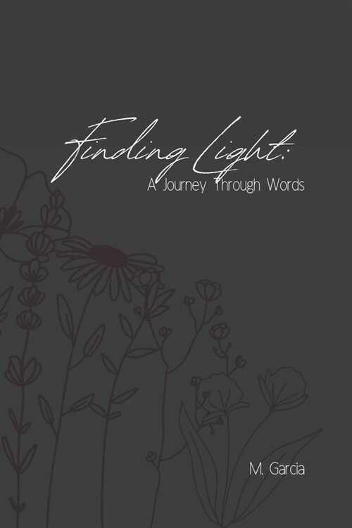 Finding Light: A Journey Through Words (Paperback)