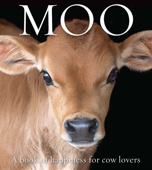 Moo: A Book of Happiness for Cow Lovers (Paperback, 2)