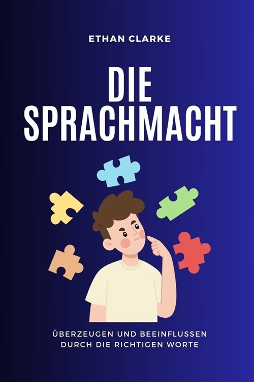 Die Sprachmacht: ?erzeugen und beeinflussen durch die richtigen Worte (Paperback)