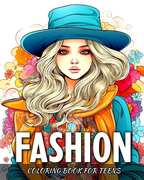 Fashion Coloring Book for Teens: Stylish Outfits Coloring Pages for Girls and Women with Trendy Designs (Paperback)