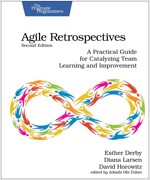 Agile Retrospectives, Second Edition: A Practical Guide for Catalyzing Team Learning and Improvement (Paperback, 2)
