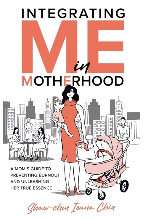 Integrating Me in Motherhood (Hardcover)