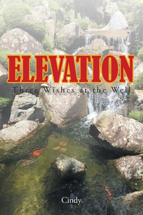 Elevation: Three Wishes at the Well (Paperback)