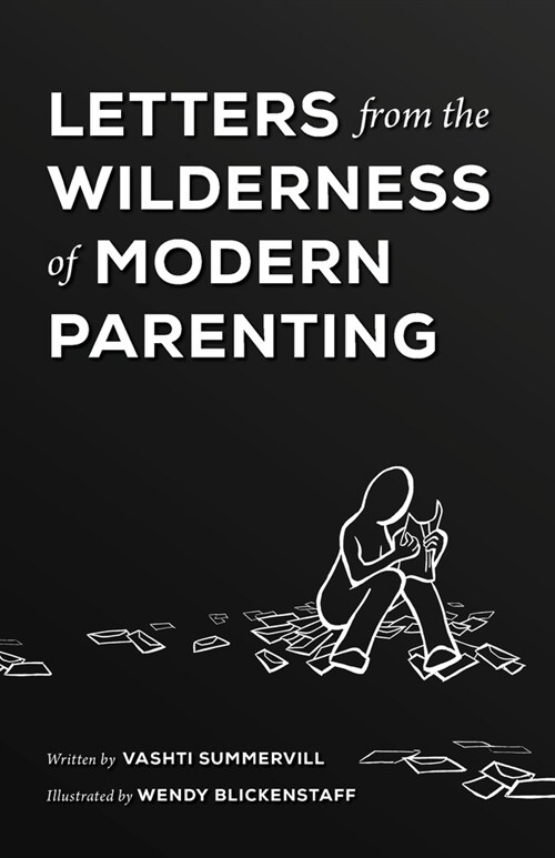 Letters From the Wilderness of Modern Parenting (Paperback)