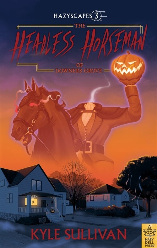 The Headless Horseman of Downers Grove (Paperback)