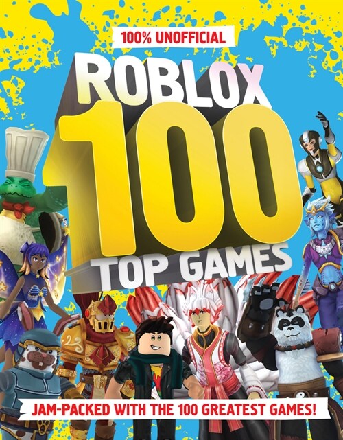 100% Unofficial Roblox Top 100 Games (Hardcover)