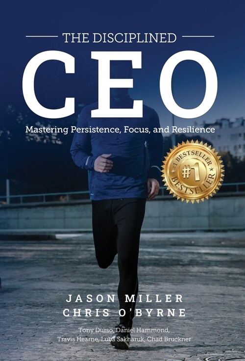 The Disciplined CEO: Mastering Mindset, Vision, and Strategy (Hardcover)