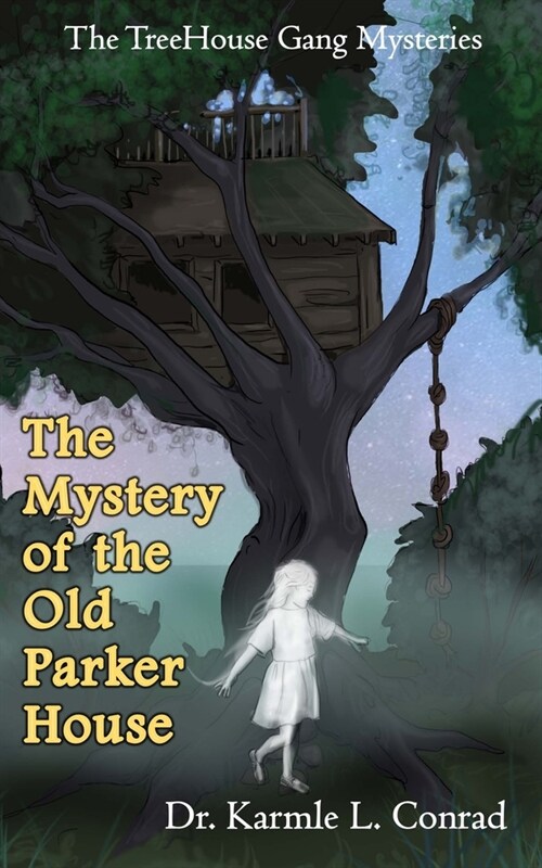 The Mystery of the Old Parker House: The TreeHouse Gang Mysteries #4 (Paperback)