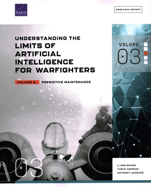 Understanding the Limits of Artificial Intelligence for Warfighters: Predictive Maintenance (Paperback)