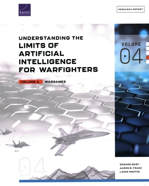 Understanding the Limits of Artificial Intelligence for Warfighters: Wargames (Paperback)