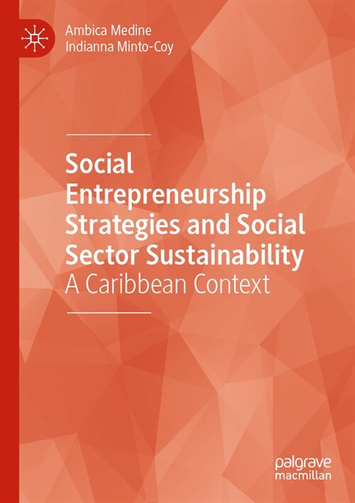 Social Entrepreneurship Strategies and Social Sector Sustainability: A Caribbean Context (Paperback, 2023)