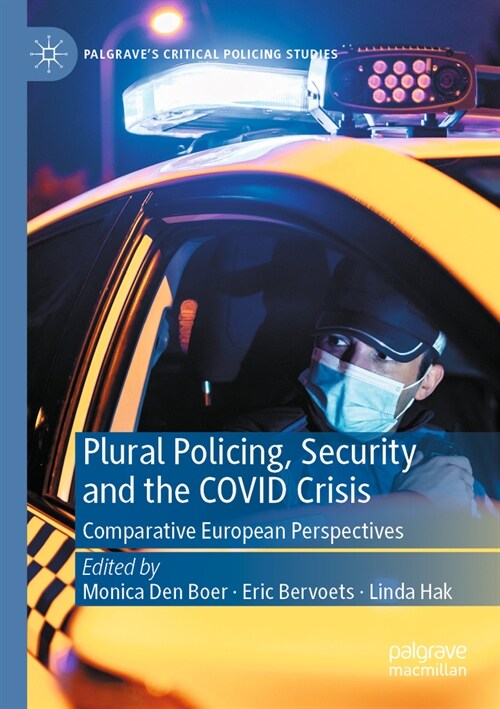 Plural Policing, Security and the Covid Crisis: Comparative European Perspectives (Paperback, 2023)