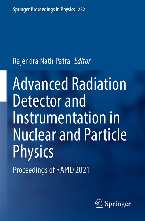 Advanced Radiation Detector and Instrumentation in Nuclear and Particle Physics: Proceedings of Rapid 2021 (Paperback, 2023)