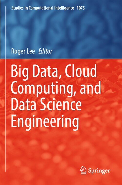 Big Data, Cloud Computing, and Data Science Engineering (Paperback, 2023)