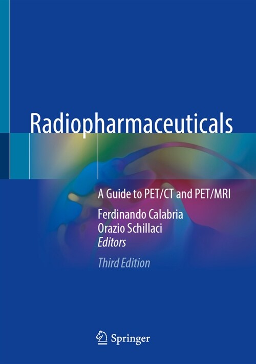 Radiopharmaceuticals: A Guide to Pet/CT and Pet/MRI (Hardcover, 3, 2024)