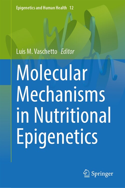 Molecular Mechanisms in Nutritional Epigenetics (Hardcover, 2024)